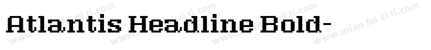 Atlantis Headline Bold字体转换